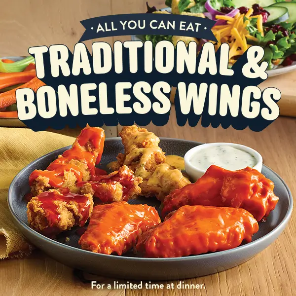 All You Can Eat Traditional and Boneless Wings for a limited time at dinner